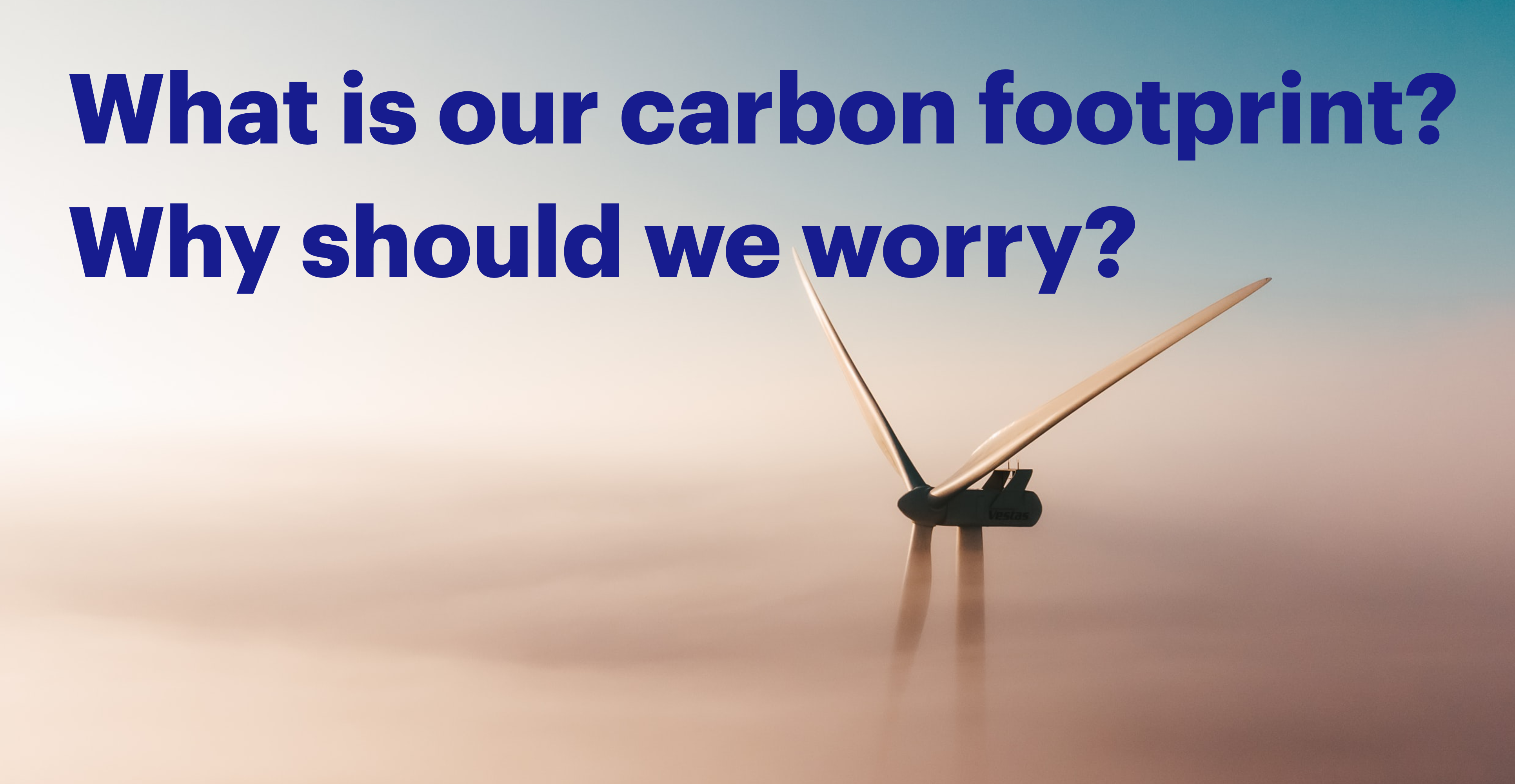 We have all heard about our carbon footprints, but what are they really?